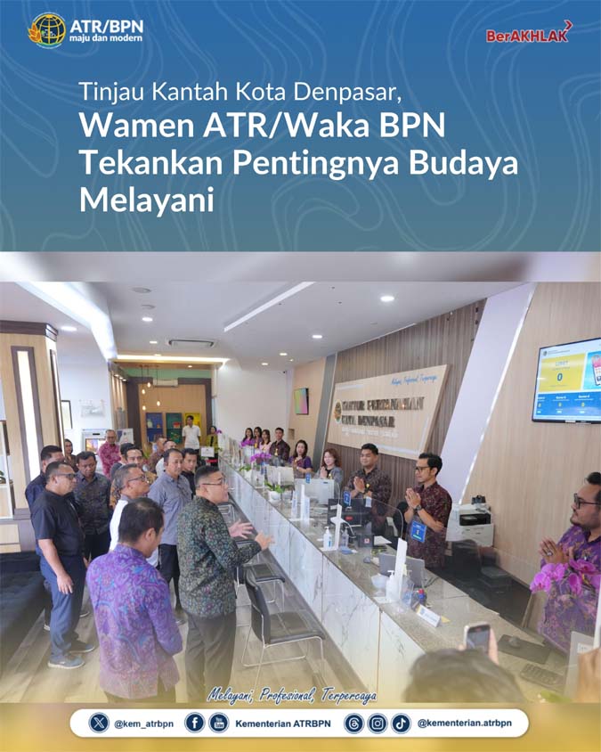 Tinjau Kantah Kota Denpasar, Wamen ATR Waka BPN Tekankan Pentingnya Budaya Melayani