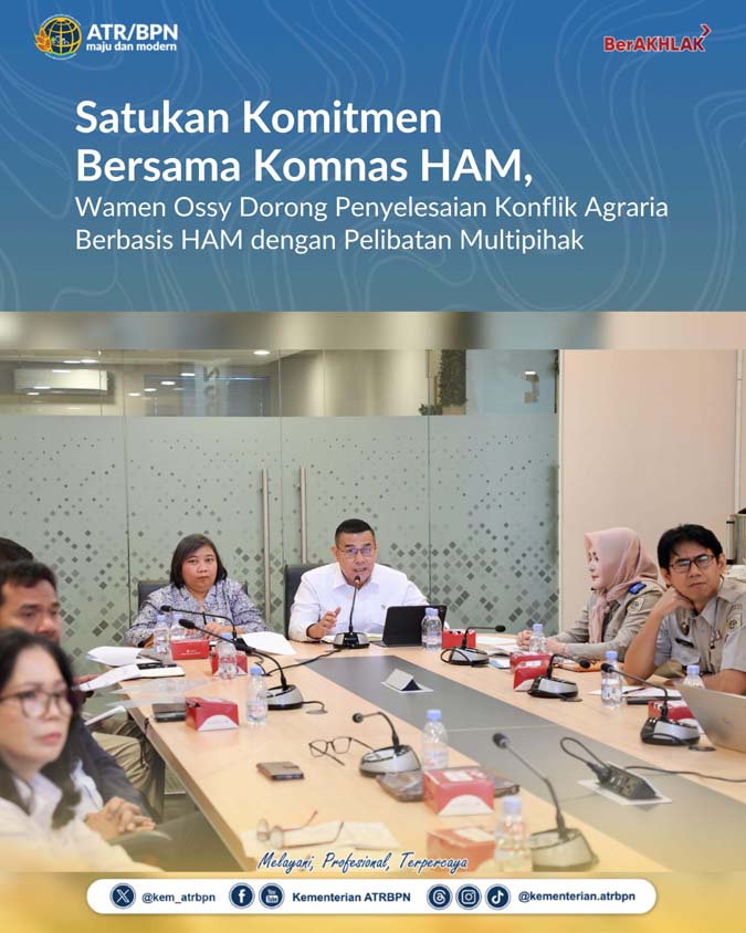 ATR BPN Selesaikan Konflik Agraria Harus Libatkan Semua Pihak, Wamen Ossy