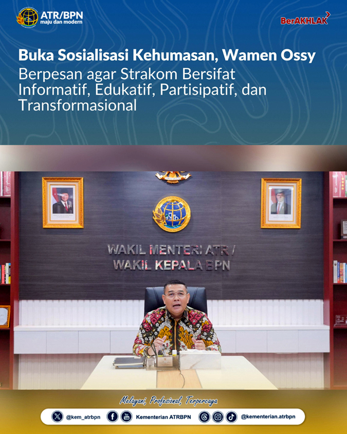Buka Sosialisasi Kehumasan, Wamen Ossy Berpesan agar Strakom Bersifat Informatif, Edukatif, Partisipatif, dan Transformasional