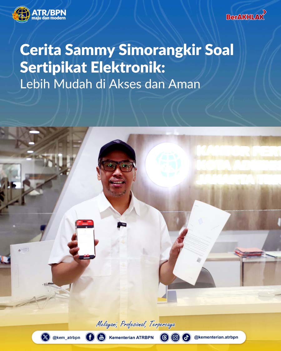 Cerita Sammy Simorangkir Soal Sertipikat Elektronik Lebih Mudah Diakses dan Aman