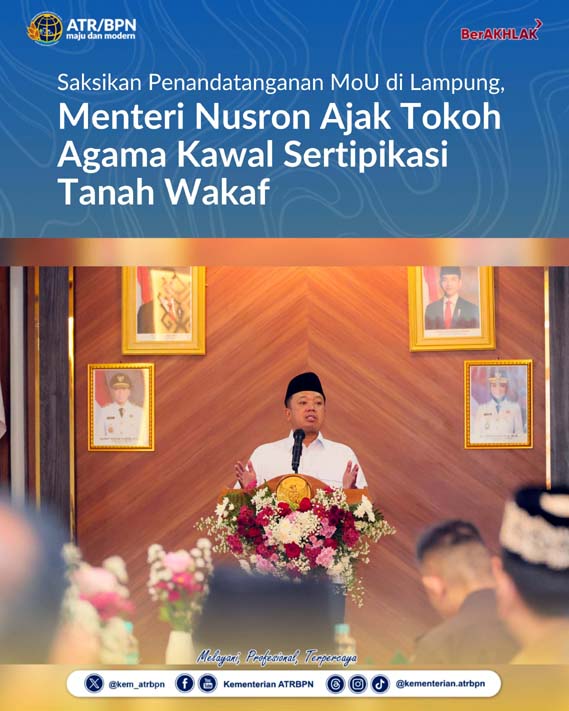 Penandatanganan MoU di Lampung, Menteri Nusron Ajak Tokoh Agama Kawal Sertipikasi Tanah Wakaf
