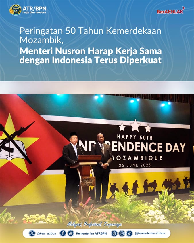Peringatan 50 Tahun Kemerdekaan Mozambik, Menteri Nusron Harap Kerja Sama dengan Indonesia Terus Diperkuat
