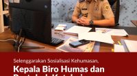 Selenggarakan Sosialisasi Kehumasan, Kepala Biro Humas dan Protokol Ketahui Informasi yang Jadi Kebutuhan Masyarakat