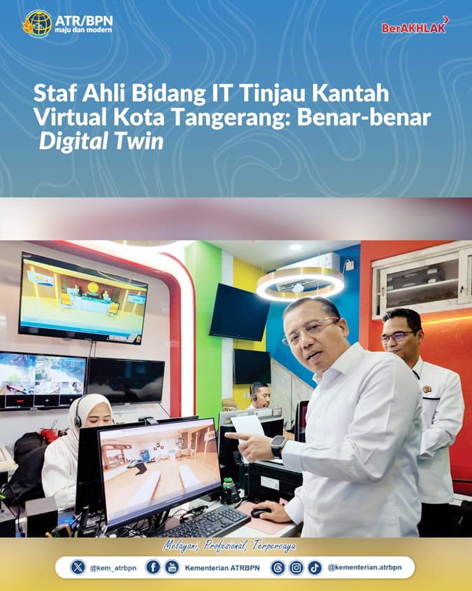 Staf Ahli Bidang IT Tinjau Kantah Virtual Kota Tangerang Benar-benar Digital Twin