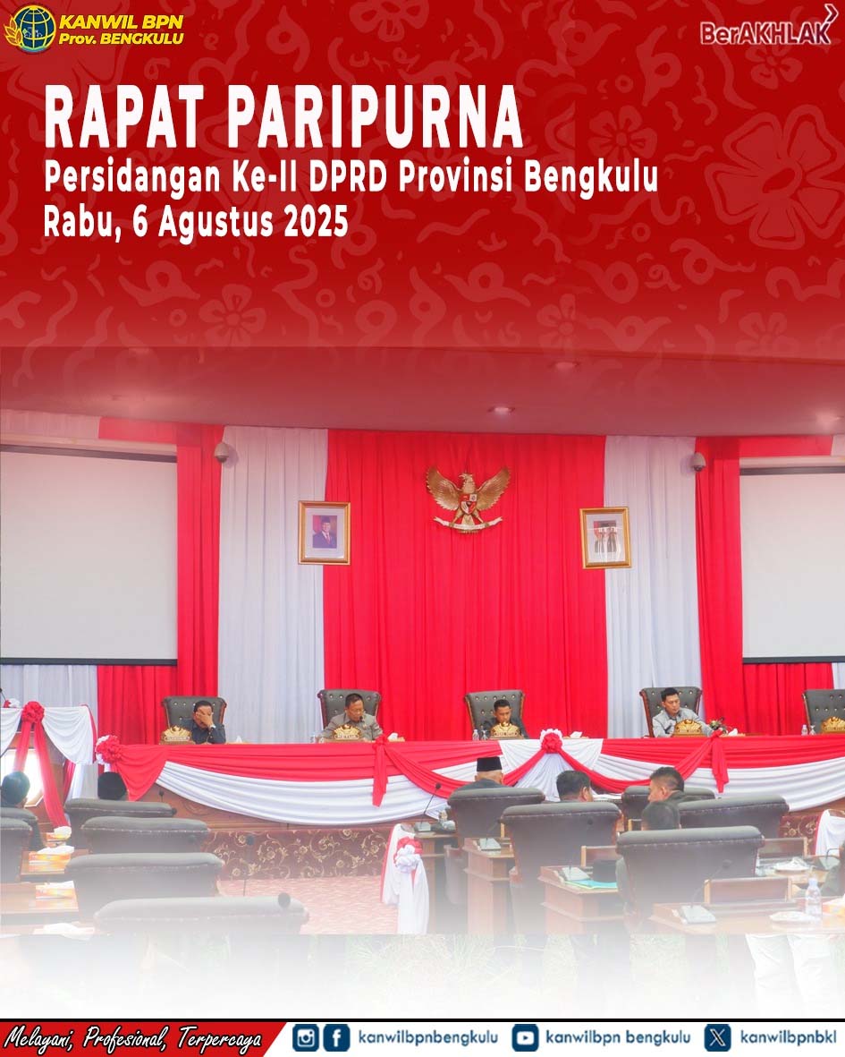 BPN Provinsi Bengkulu Mengikuti Rapat Paripurna Ke-14 Masa Persidangan Ke-II DPRD Provinsi Bengkulu Tahun 2025