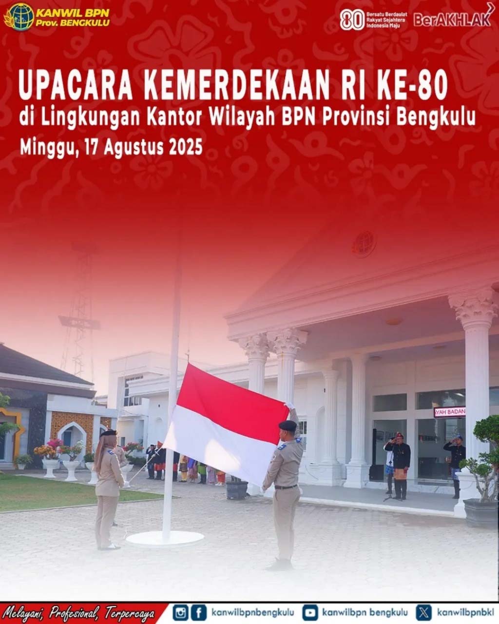 BPN Provinsi Bengkulu melaksanakan upacara peringatan HUT RI Ke 80