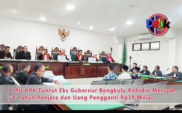Jaksa KPK Menuntut Rohidin Mersyah Pada Sidang Tuntutan Rohidin Mersyah Delik INFO