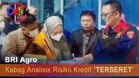 Kejati Bengkulu Tetapkan Kepala Analisis Resiko Kredit Bank Raya Jadi Tersangka BRI Agro