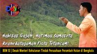 Menteri Kheutanan berkunjung ke Bengkulu BEM SI Desak Tindak Perusahaan Nakal Perambah Hutan Lindung