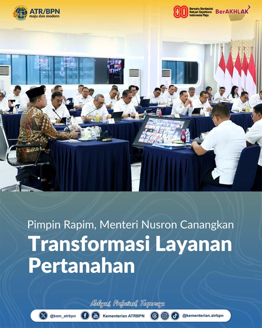 Menteri Nusron Canangkan Transformasi Layanan Pertanahan