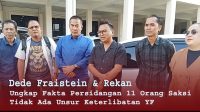 Dede Fraistein Ungkap Fakta Persidangan 11 Orang Saksi Tidak Ada Keterlibatan YF