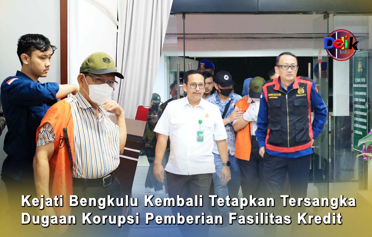 Kejati Bengkulu Kembali Tetapkan Tersangka Dugaan Korupsi Pemberian Fasilitas Kredit