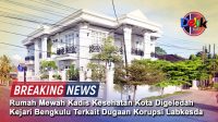 Rumah Mewah Kadis Kesehatan Kota Digeledah Kejari Bengkulu Terkait Dugaan Korupsi Labkesda